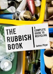 Rubbish Book: A Complete Guide to Recycling kaina ir informacija | Saviugdos knygos | pigu.lt