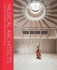 Musical Architects: Creating Tomorrow's Royal Academy of Music цена и информация | Книги об искусстве | pigu.lt