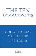 Ten Commandments: God's timeless values for life today цена и информация | Духовная литература | pigu.lt