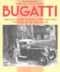 Bugatti - The 8-Cylinder Touring Cars 1920-34: The 8-Cylinder Touring Cars 1920-1934 - Types 28, 30, 38, 38a, 44 & 49 2nd Revised edition цена и информация | Путеводители, путешествия | pigu.lt