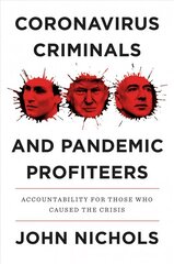 Coronavirus Criminals and Pandemic Profiteers: Accountability for Those Who Caused the Crisis цена и информация | Книги по социальным наукам | pigu.lt