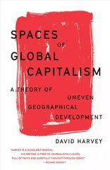 Spaces of Global Capitalism: A Theory of Uneven Geographical Development kaina ir informacija | Socialinių mokslų knygos | pigu.lt