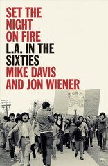 Set the Night on Fire: L.A. in the Sixties kaina ir informacija | Socialinių mokslų knygos | pigu.lt