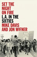 Set the Night on Fire: L.A. in the Sixties kaina ir informacija | Istorinės knygos | pigu.lt
