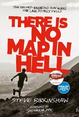 There is No Map in Hell: The record-breaking run across the Lake District fells kaina ir informacija | Knygos apie sveiką gyvenseną ir mitybą | pigu.lt