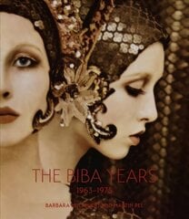 Biba Years: 1963-1975 цена и информация | Книги о моде | pigu.lt