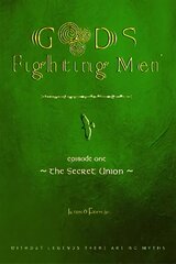GODS & FIGHTING MEN: THE SECRET UNION 2021 цена и информация | Фантастика, фэнтези | pigu.lt