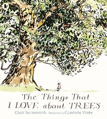Things That I Love about Trees kaina ir informacija | Knygos paaugliams ir jaunimui | pigu.lt