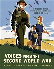 Voices from the Second World War: Witnesses share their stories with the children of today kaina ir informacija | Knygos paaugliams ir jaunimui | pigu.lt