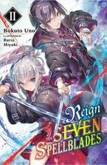 Reign of the Seven Spellblades, Vol. 2 (light novel) kaina ir informacija | Fantastinės, mistinės knygos | pigu.lt