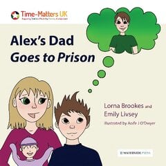 Alex's Dad Goes to Prison kaina ir informacija | Knygos paaugliams ir jaunimui | pigu.lt