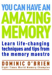 You Can Have an Amazing Memory: Learn Life-Changing Techniques and Tips from the Memory Maestro цена и информация | Самоучители | pigu.lt