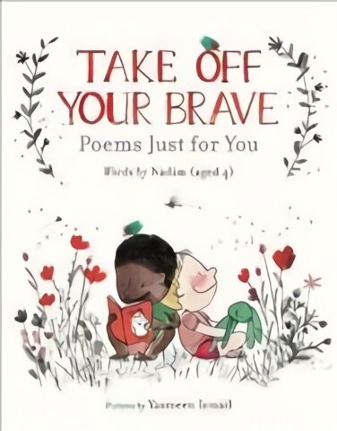 Take Off Your Brave: Poems Just for You цена и информация | Knygos paaugliams ir jaunimui | pigu.lt