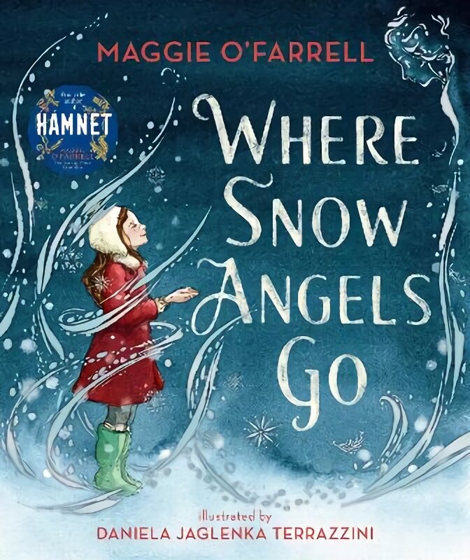 Where Snow Angels Go: From the author of the number one bestseller Hamnet kaina ir informacija | Knygos mažiesiems | pigu.lt