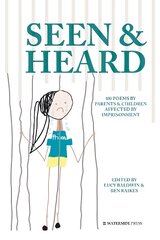 Seen & Heard: 100 Poems by Parents & Children Affected by Imprisonment цена и информация | Поэзия | pigu.lt