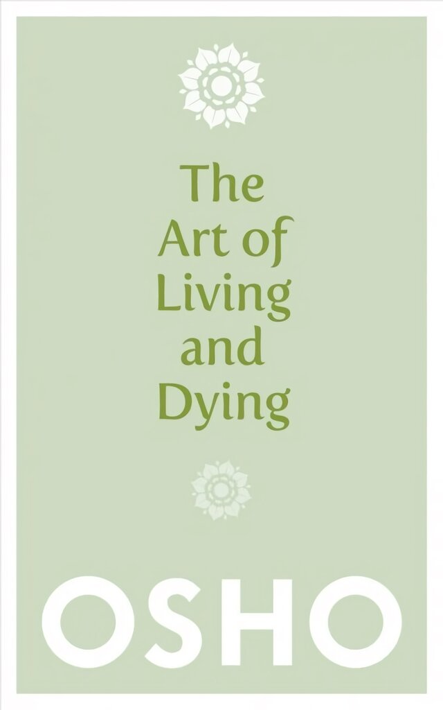 Art of Living and Dying: Celebrating Life and Celebrating Death kaina ir informacija | Saviugdos knygos | pigu.lt