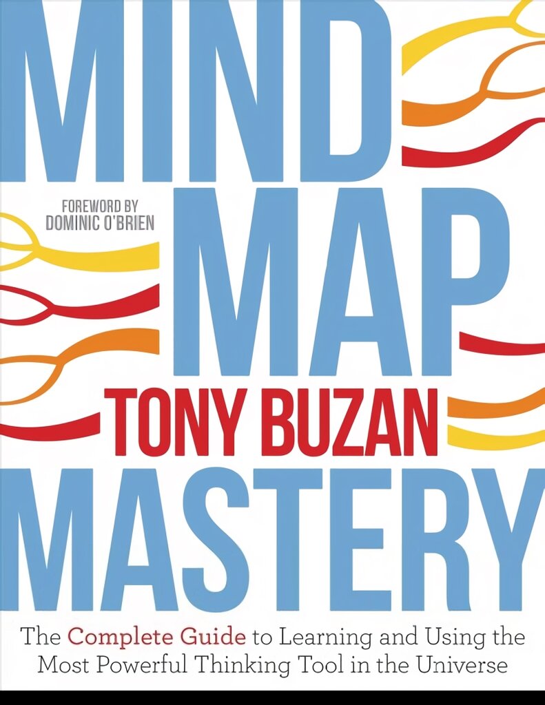 Mind Map Mastery: The Complete Guide to Learning and Using the Most Powerful Thinking Tool in the Universe New edition kaina ir informacija | Saviugdos knygos | pigu.lt