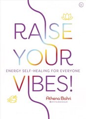 Raise Your Vibes!: Energy Self-healing for Everyone 0th New edition kaina ir informacija | Saviugdos knygos | pigu.lt