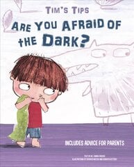 Are You Afraid of the Dark? Tim's Tips цена и информация | Книги для малышей | pigu.lt