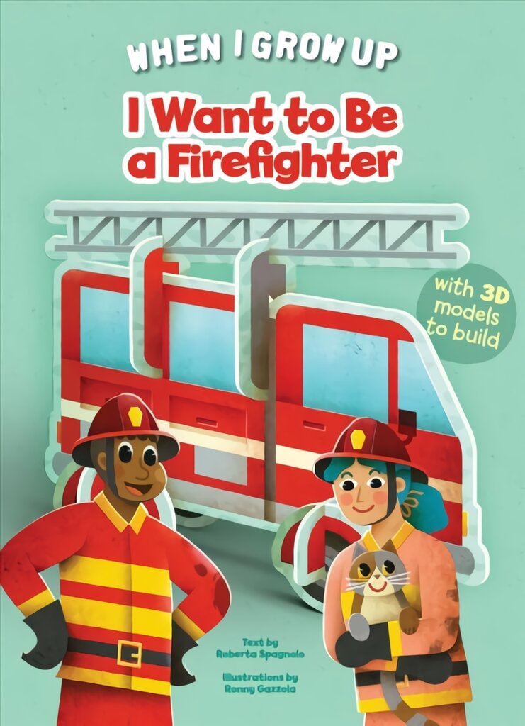 I Want to be a Firefighter kaina ir informacija | Knygos mažiesiems | pigu.lt