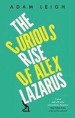Curious Rise of Alex Lazarus kaina ir informacija | Fantastinės, mistinės knygos | pigu.lt