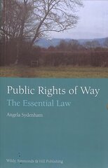 Public Rights of Way: The Essential Law цена и информация | Книги по экономике | pigu.lt