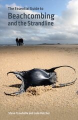 Essential Guide to Beachcombing and the Strandline цена и информация | Книги о питании и здоровом образе жизни | pigu.lt