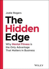 Hidden Edge: Why Mental Fitness is the Only Advantage That Matters in Business kaina ir informacija | Ekonomikos knygos | pigu.lt