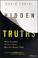 Hidden Truths - What Leaders Need to Hear But Are Rarely Told: What Leaders Need to Hear But Are Rarely Told kaina ir informacija | Ekonomikos knygos | pigu.lt