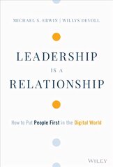 Leadership is a Relationship - How to Put People First in the Digital World: How to Put People First in the Digital World kaina ir informacija | Ekonomikos knygos | pigu.lt