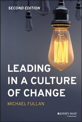 Leading in a Culture of Change 2nd Edition kaina ir informacija | Socialinių mokslų knygos | pigu.lt