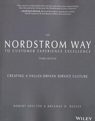 Nordstrom Way to Customer Experience Excellence - Creating a Values-Driven Service Culture Third Edition: Creating a Values-Driven Service Culture 3rd Edition kaina ir informacija | Ekonomikos knygos | pigu.lt