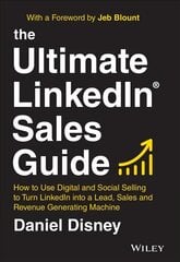 Ultimate LinkedIn Sales Guide: How to Use Digital and Social Selling to Turn LinkedIn into a Lead, Sales and Revenue Generating Machine kaina ir informacija | Ekonomikos knygos | pigu.lt