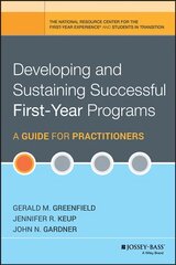 Developing and Sustaining Successful First-Year Programs: A Guide for Practitioners kaina ir informacija | Socialinių mokslų knygos | pigu.lt