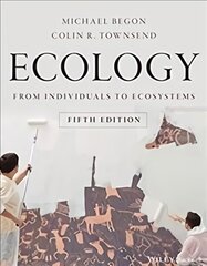 Ecology - From Individuals to Ecosystems 5e: From Individuals to Ecosystems 5th Edition kaina ir informacija | Ekonomikos knygos | pigu.lt