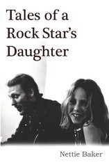 Tales Of A Rock Star's Daughter цена и информация | Биографии, автобиографии, мемуары | pigu.lt