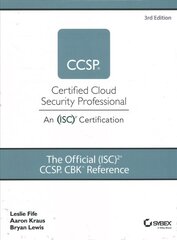 Official (ISC)2 CCSP CBK Reference 3rd Edition kaina ir informacija | Ekonomikos knygos | pigu.lt