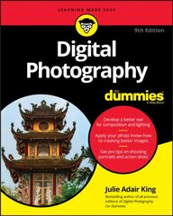 Digital Photography For Dummies(r), 9th Edition 9th Edition kaina ir informacija | Fotografijos knygos | pigu.lt