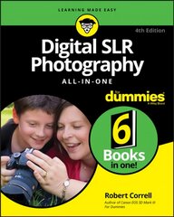 Digital SLR Photography All-in-One For Dummies 4th Edition kaina ir informacija | Socialinių mokslų knygos | pigu.lt