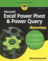 Excel Power Pivot and Power Query For Dummies, 2nd Edition 2nd Edition цена и информация | Книги по экономике | pigu.lt