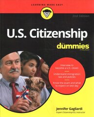 U.S. Citizenship For Dummies, 2nd Edition 2nd Edition kaina ir informacija | Socialinių mokslų knygos | pigu.lt