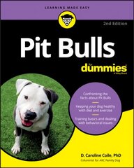 Pit Bulls For Dummies, 2nd Edition 2nd Edition цена и информация | Самоучители | pigu.lt