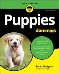 Puppies For Dummies, 4th Edition 4th Edition цена и информация | Самоучители | pigu.lt