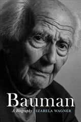 Bauman: A Biography: A Biography цена и информация | Книги по социальным наукам | pigu.lt