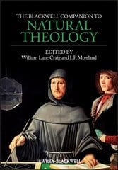 Blackwell Companion to Natural Theology kaina ir informacija | Dvasinės knygos | pigu.lt