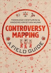 Controversy Mapping: A Field Guide kaina ir informacija | Enciklopedijos ir žinynai | pigu.lt