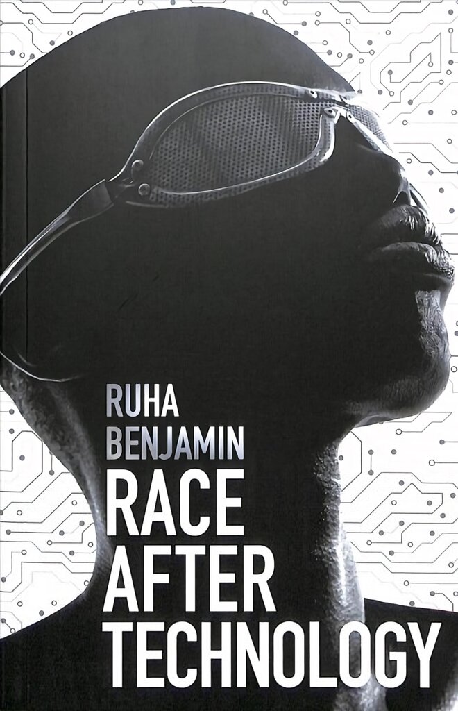 Race After Technology: Abolitionist Tools for the New Jim Code kaina ir informacija | Socialinių mokslų knygos | pigu.lt