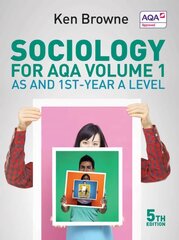 Sociology for AQA Volume 1 - AS and 1st-year A Level: AS and 1st-Year A Level 5th Edition, Volume 1, AS and 1st-Year A Level kaina ir informacija | Socialinių mokslų knygos | pigu.lt