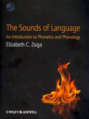 Sounds of Language - An Introduction to Phonetics and Phonology: An Introduction to Phonetics and Phonology цена и информация | Пособия по изучению иностранных языков | pigu.lt