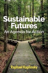 Sustainable Futures - An Agenda for Action: An Agenda for Action kaina ir informacija | Socialinių mokslų knygos | pigu.lt